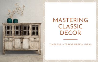Mastering classic decor: Timeless interior design ideas